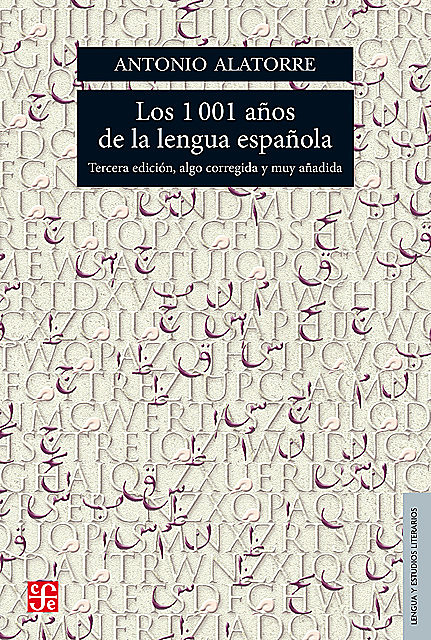 Los 1001 años de la lengua española, Antonio Alatorre Chávez