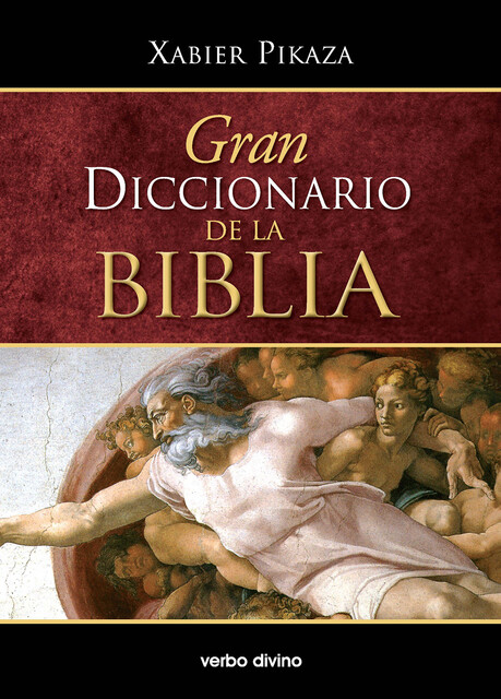 Gran diccionario de la Biblia, Xabier Pikaza Ibarrondo