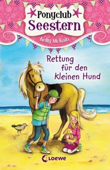 Ponyclub Seestern (Band 1) – Rettung für den kleinen Hund, Kelly McKain