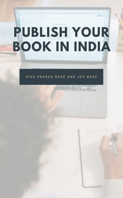 Publish Your Book in India, Joy Bose, Siva Prasad Bose