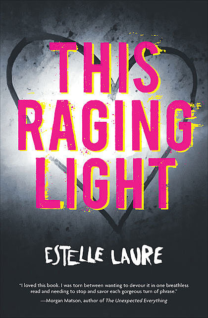 This Raging Light, Estelle Laure