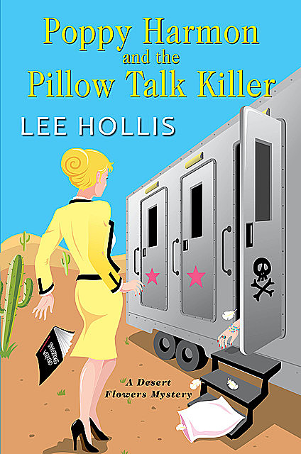 Poppy Harmon and the Pillow Talk Killer, Lee Hollis