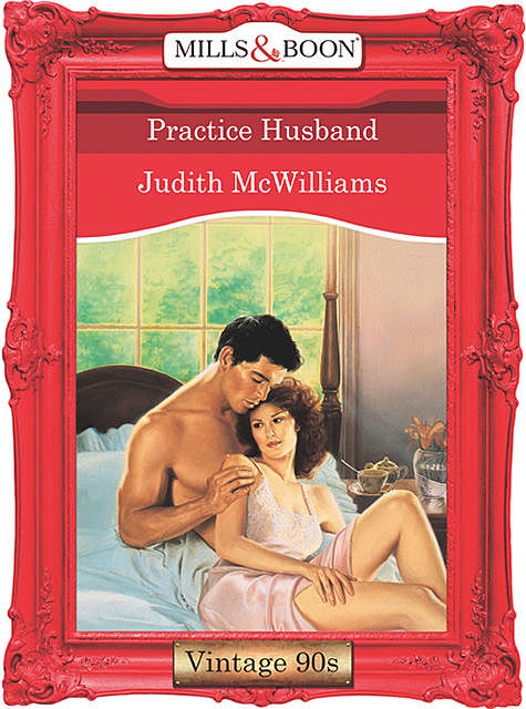 Practice Husband, Judith McWilliams