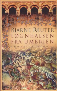 Løgnhalsen fra Umbrien, Bjarne Reuter