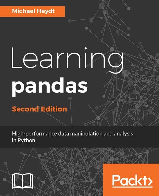 Learning pandas – Second Edition, Michael Heydt