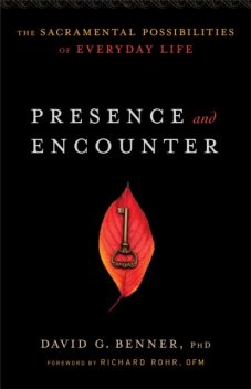 Presence and Encounter, David G. Benner