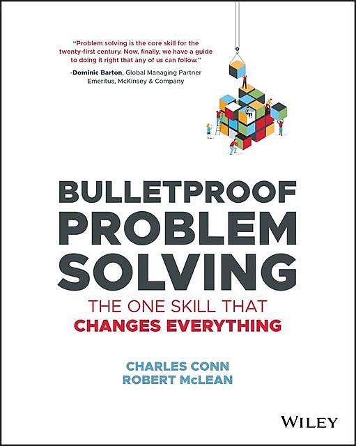 Bulletproof Problem Solving, Charles Conn, Robert McLean