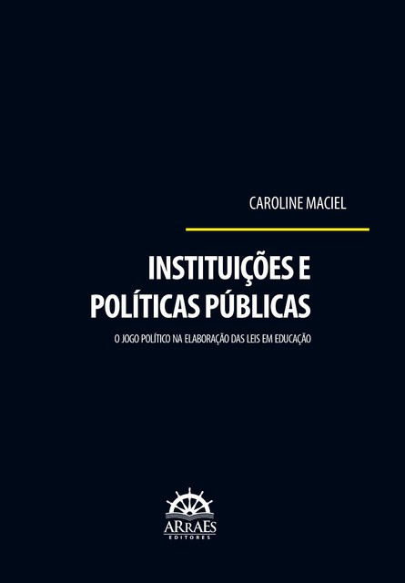 Instituições e políticas públicas, Caroline Stéphanie Francis dos Santos Maciel