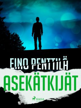 Asekätkijät, Eino Penttilä