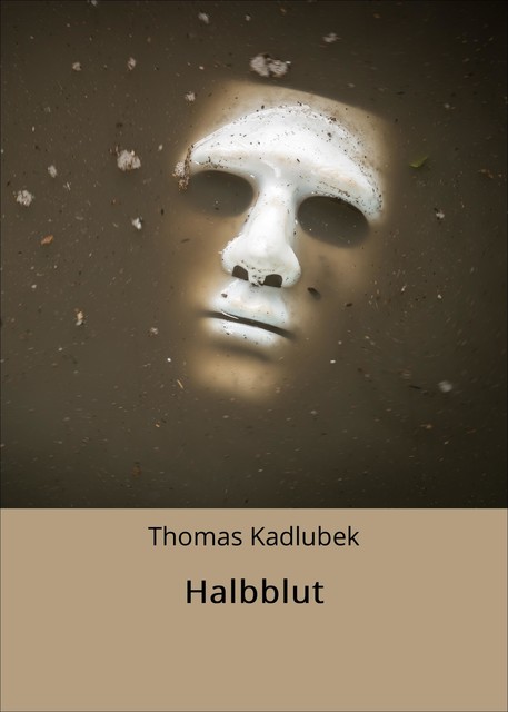 Halbblut, Thomas Kadlubek