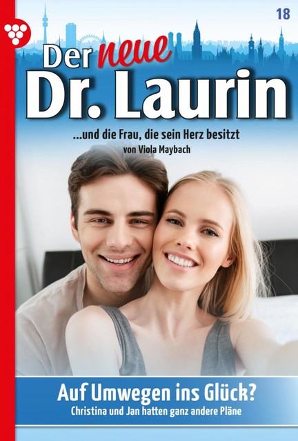 Der neue Dr. Laurin 18 – Arztroman, Viola Maybach