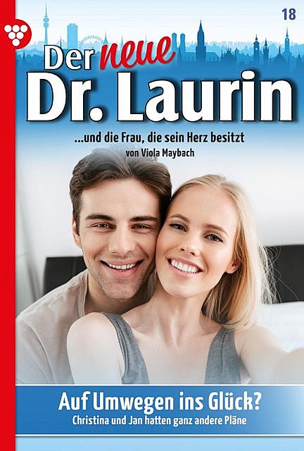 Der neue Dr. Laurin 18 – Arztroman, Viola Maybach