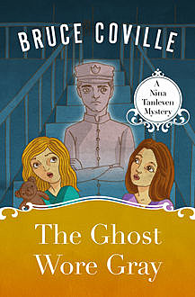 The Ghost Wore Gray, Bruce Coville
