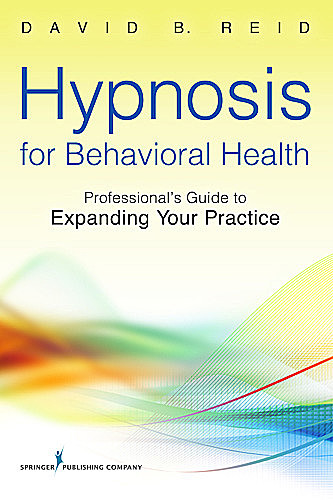 Hypnosis for Behavioral Health, PsyD, David Reid