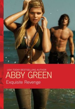 Exquisite Revenge, Abby Green