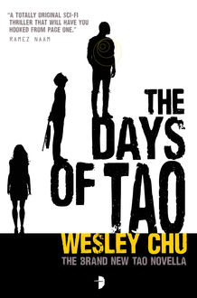 The Days of Tao, Wesley Chu