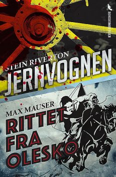 Jernvognen og Rittet fra Olesko, Max Mauser, Stein Riverton
