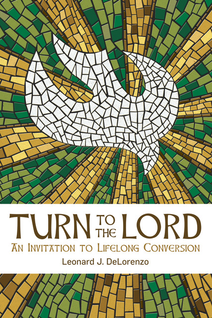 Turn to the Lord, Leonard J. DeLorenzo