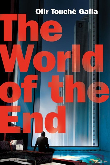 The World of the End, Ofir Touché Gafla