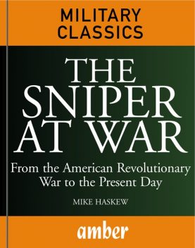 Sniper at War, Michael E Haskew
