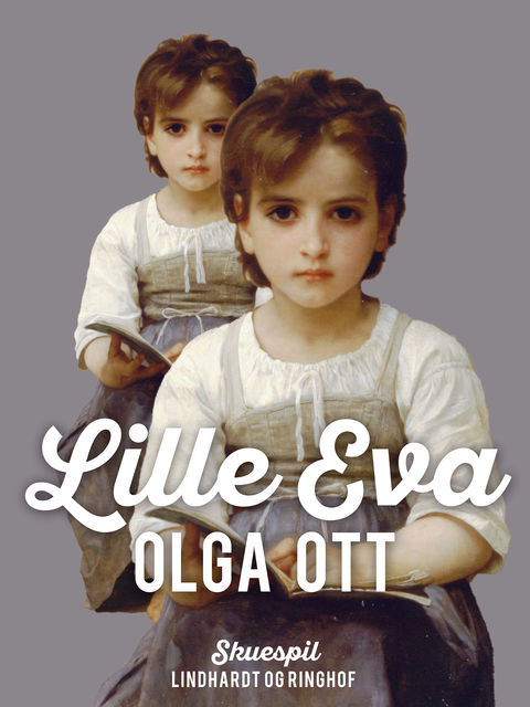 Lille Eva, Olga Ott