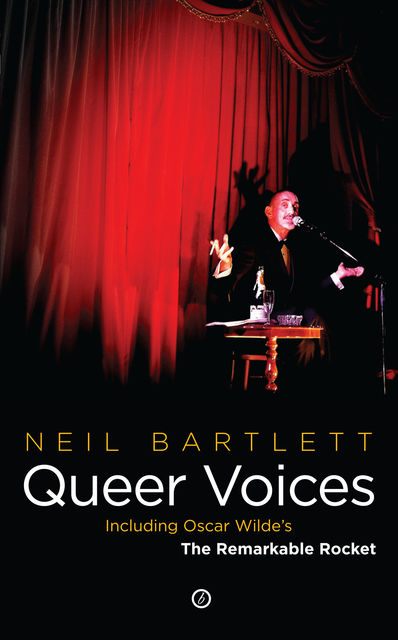 Queer Voices, Neil Bartlett