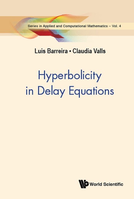 Hyperbolicity in Delay Equations, Claudia Valls, Luis Barreira