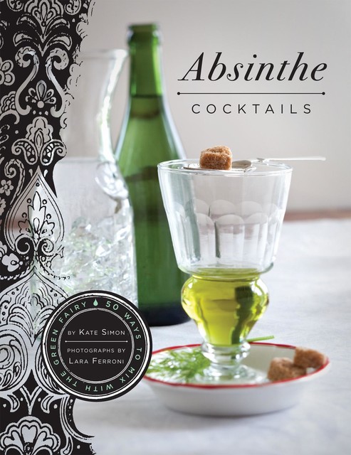 Absinthe Cocktails, Kate Simon