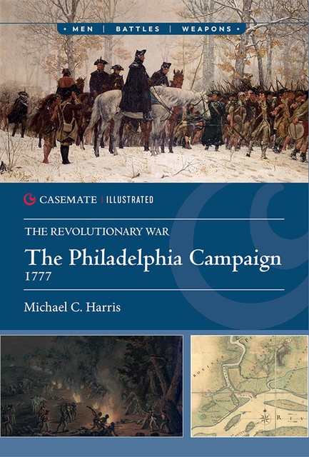 The Philadelphia Campaign, 1777, Michael Harris