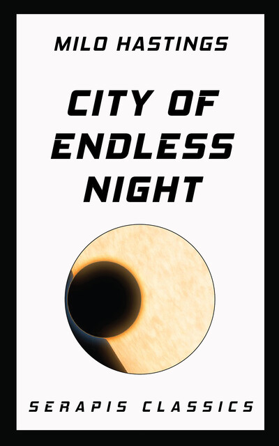 City of Endless Night, Milo Hastings