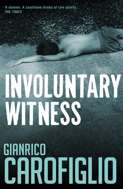 Involuntary Witness, Gianrico Carofiglio