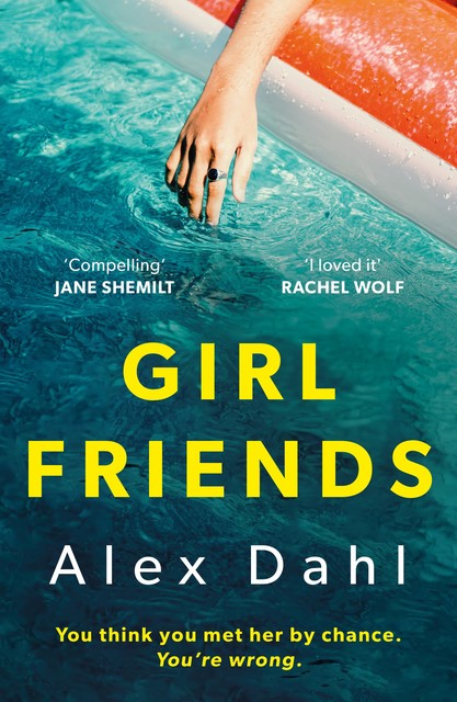 Girl Friends, Alex Dahl