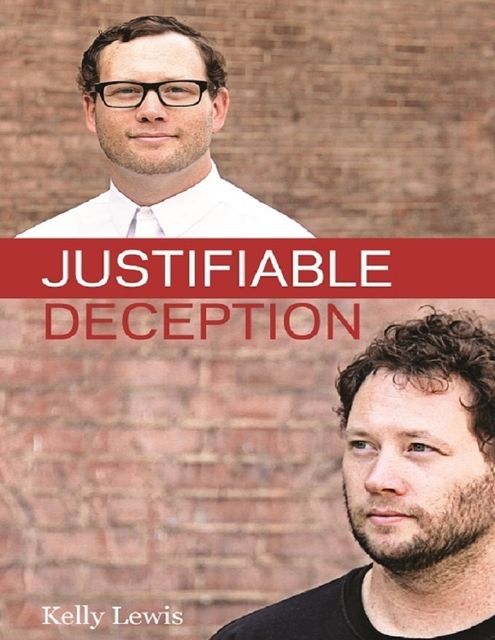Justifiable Deception, Kelly Lewis