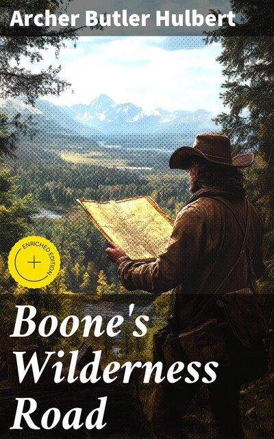 Boone's Wilderness Road, Archer Butler Hulbert