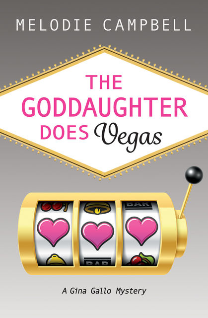 The Goddaughter Does Vegas, Melodie Campbell