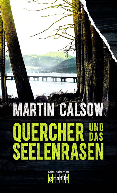 Quercher und das Seelenrasen, Martin Calsow