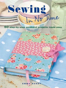 Sewing in No Time, Emma Hardy