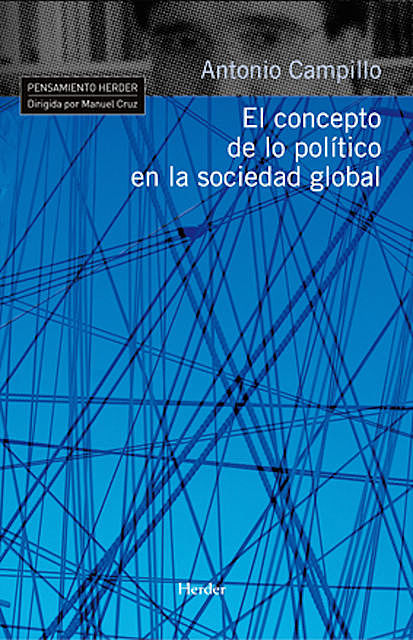El concepto de lo político en la sociedad global, Antonio Campillo