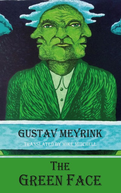 The Green Face, Gustav Meyrink, Franz Rottensteiner, Mike Mitchell