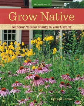 Grow Native, Lynn M. Steiner