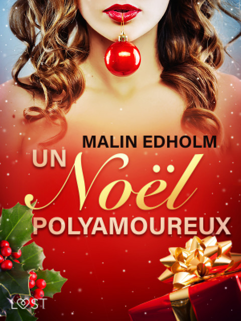 Un Noël polyamoureux – Une nouvelle érotique, Malin Edholm