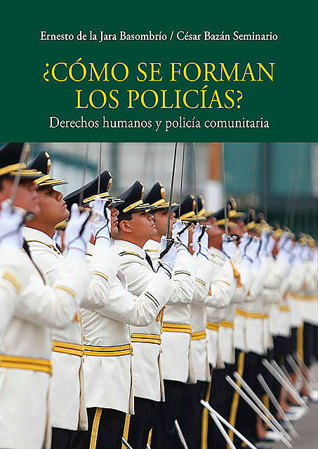 Cómo se forman los policías, César Bazán Seminario, Ernesto de la Jara Basombrío