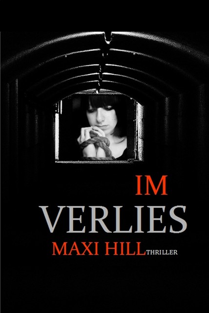 Im Verlies, Maxi Hill