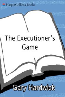 The Executioner's Game, Gary Hardwick