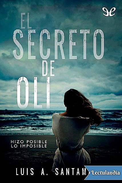El secreto de Oli, Luis A. Santamaría