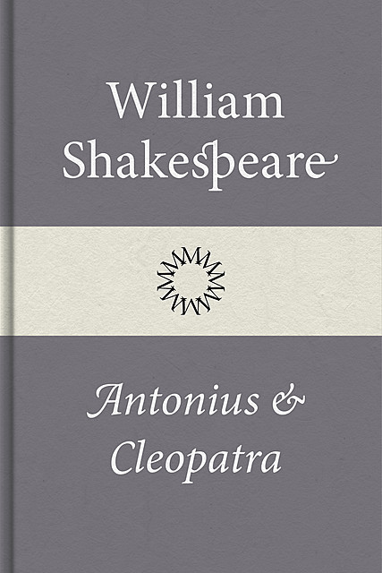 Antonius och Cleopatra, William Shakespeare