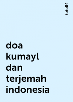 doa kumayl dan terjemah indonesia, toto84