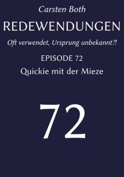 Redewendungen: Quickie mit der Mieze, Carsten Both