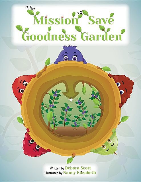 The Mission to Save Goodness Garden, Debora Scott