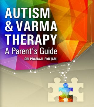 Autism and Varma Therapy, Sri Pranaji
